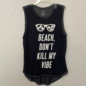 BEACH DON’T KILL MY VIBE TANK TOP